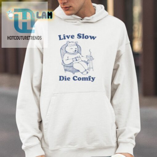 Live Slow Die Comfy Shirt hotcouturetrends 1 3