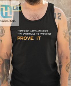Theres Not A Single Religion That Can Survive The Two Words Prove It Shirt hotcouturetrends 1 9