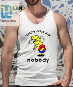 Simpson Nobody Cares Man Nobody Shirt hotcouturetrends 1 4