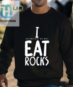 I Definitely Do Not Eat Rocks Shirt hotcouturetrends 1 2
