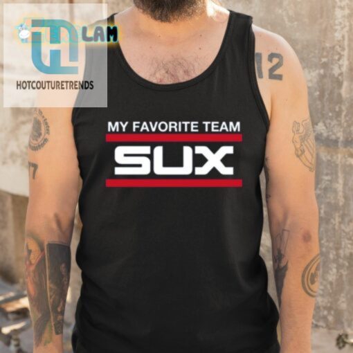 My Favorite Team Sux Shirt hotcouturetrends 1 4