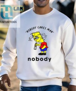Simpson Nobody Cares Man Nobody Shirt hotcouturetrends 1 12