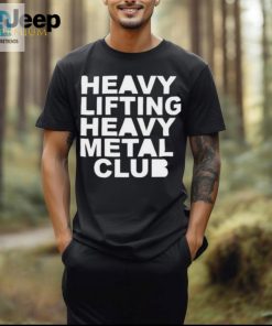 Action Bronson Heavy Lifting Heavy Metal Club Shirt hotcouturetrends 1 5