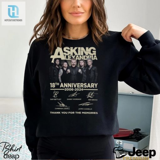 Asking Alexandria 18Th Anniversary 2006 2024 Thank You For The Memories T Shirt hotcouturetrends 1 2