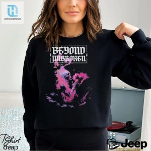 Beyond Unbroken My Life Shirt hotcouturetrends 1 2