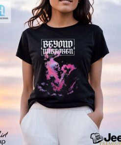 Beyond Unbroken My Life Shirt hotcouturetrends 1 3