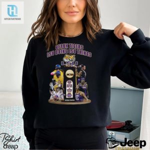 Geaux Tigers Lsu Doing Lsu Things Ncaa National Champion T Shirt hotcouturetrends 1 2