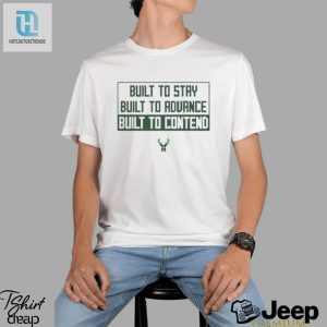 Built To Stay Built To Advance Built To Contend Shirt hotcouturetrends 1 2