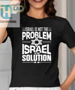 Hananya Naftali Israel Is Not The Problem Israel Solution Shirt hotcouturetrends 1 1