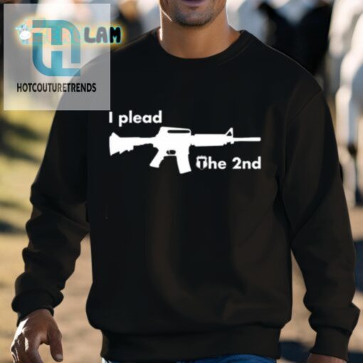 I Plead The 2Nd Shirt hotcouturetrends 1 2