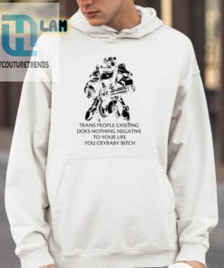 Fallout T45 Trans People Existing Does Nothing Negative To Your Life You Cry Baby Bitch Shirt hotcouturetrends 1 3