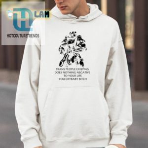 Fallout T45 Trans People Existing Does Nothing Negative To Your Life You Cry Baby Bitch Shirt hotcouturetrends 1 3