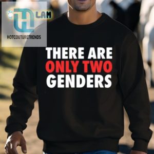 There Are Only Two Genders Shirt hotcouturetrends 1 2