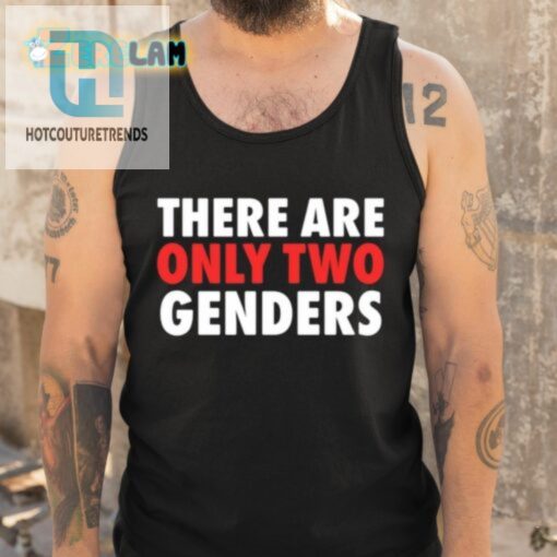 There Are Only Two Genders Shirt hotcouturetrends 1 4