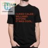 I Liked Caleb Williams Before It Was Cool Shirt hotcouturetrends 1