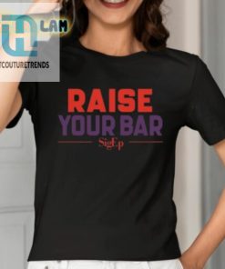 Sigep Raise Your Bar Shirt hotcouturetrends 1 1