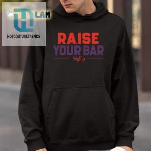 Sigep Raise Your Bar Shirt hotcouturetrends 1 3