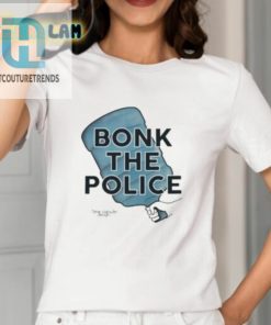 Bonk The Police Shirt hotcouturetrends 1 1