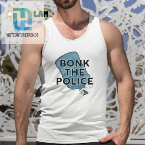 Bonk The Police Shirt hotcouturetrends 1 4