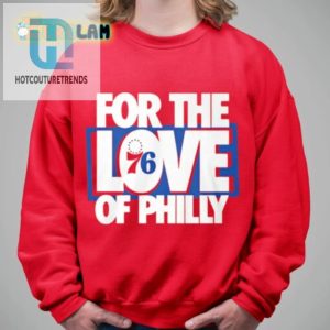 For The Love Of Philly 76Ers Playoff Shirt hotcouturetrends 1 2