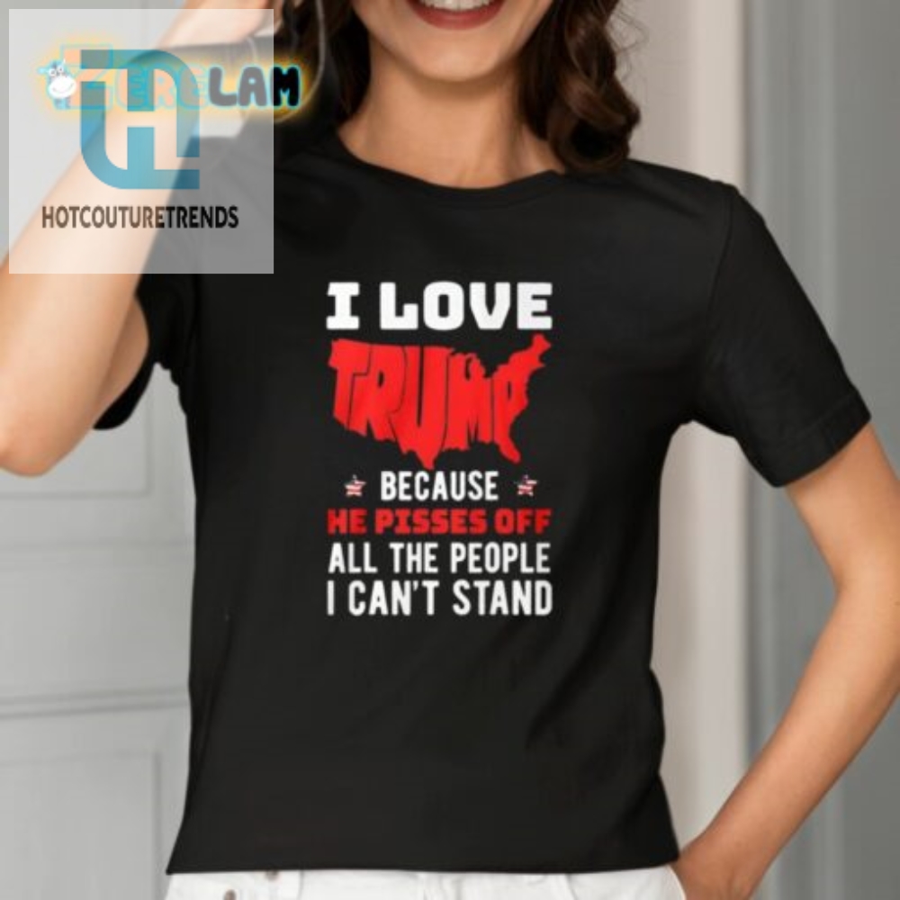 Kid Rock I Love Trump Because He Pisses Off All The People I Cant Stand Shirt 