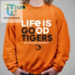 Life Is Good Tigers East Central University Shirt hotcouturetrends 1 1