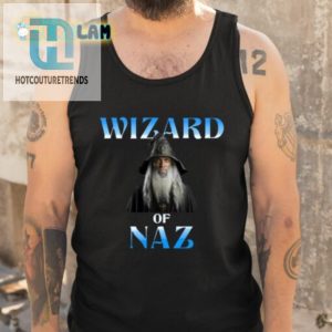 Wizard Of Naz Shirt hotcouturetrends 1 4