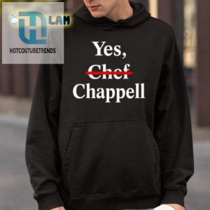 Yes Chef Chappell Shirt hotcouturetrends 1 3