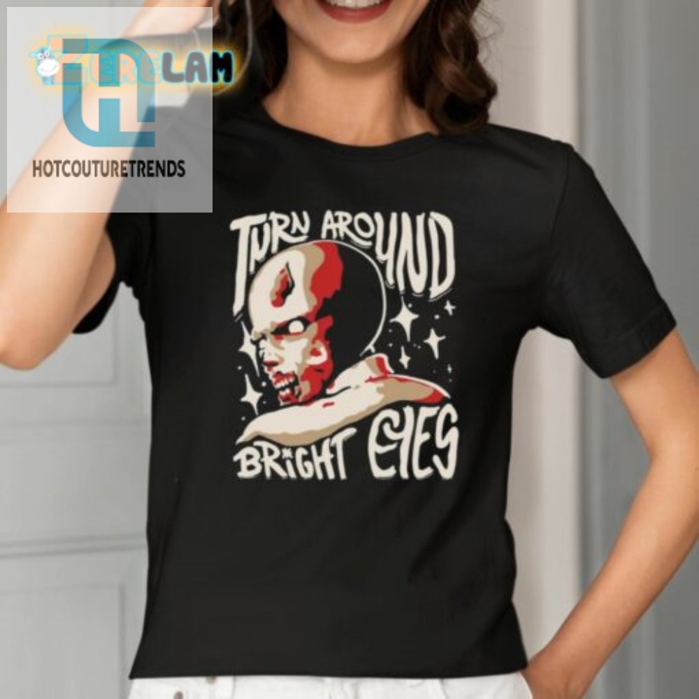 Turn Around Resident Bright Eyes Shirt 