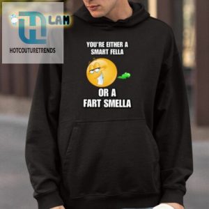 Youre Either A Smart Fella Or A Fart Smella Cringey Shirt hotcouturetrends 1 3