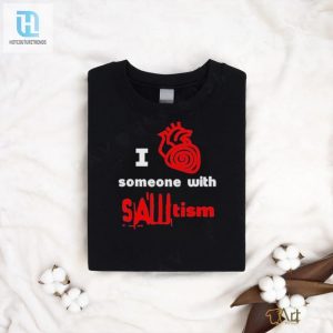 Official I Love Someone With Sawtism Heart Human 2024 Shirt hotcouturetrends 1 3