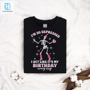 Im So Depressed I Act Like Its My Birthday Every Day Ttpd Taylor Shirt hotcouturetrends 1 3