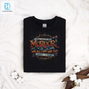 I Simply Walked Into Mordor And All I Got Was This Lousy Shirt hotcouturetrends 1 3