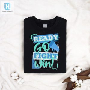 Ready Go Fight Win Shirt hotcouturetrends 1 3