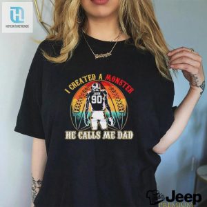 I Created A Monster Calls Me Dad T Shirt hotcouturetrends 1 2