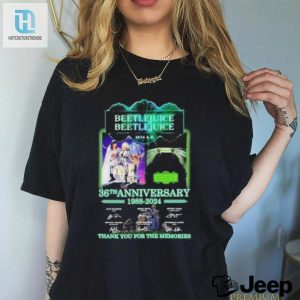 Beetlejuice 36Th Anniversary 1988 2024 Signatures Thank You For The Memories T Shirt hotcouturetrends 1 2