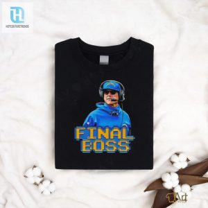 Jim Harbaugh Los Angeles Chargers Final Boss Shirt hotcouturetrends 1 3