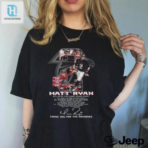 Atlanta Falcons Matt Ryan 2008 2021 Signature Thank You For The Memories Signature Shirt hotcouturetrends 1 2