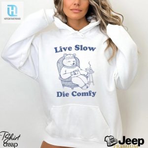 Live Slow Die Comfy T Shirt hotcouturetrends 1 2