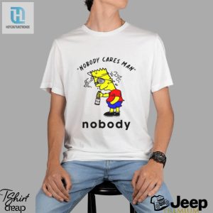 Nobody Cares Man Nobody T Shirt hotcouturetrends 1 1
