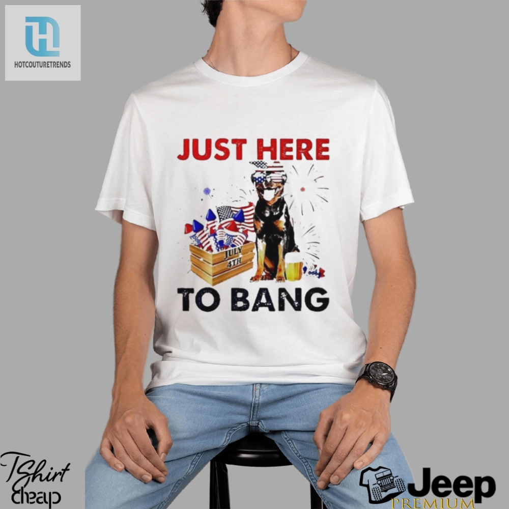 Rottweiler Just Here To Bang American Flag Firework Independence Day 4Th Of July Shirt 