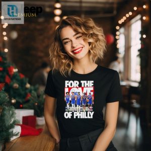 Philadelphia 76Ers Team For The Love Of Philly 2024 Playoffs Shirt hotcouturetrends 1 1