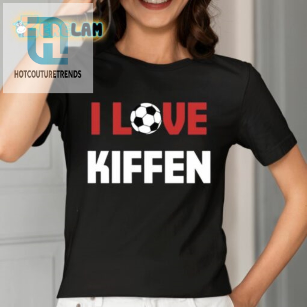 I Love Kiffen Shirt 