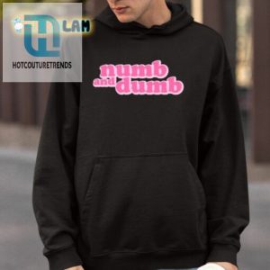 Numb And Dumb Shirt hotcouturetrends 1 3