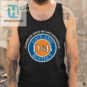 Lost My Savings Won Some Fun Dave And Busters Shirt hotcouturetrends 1 4