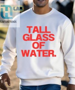 Quench Your Thirst With This Tall Glass Of Water Tee hotcouturetrends 1 2