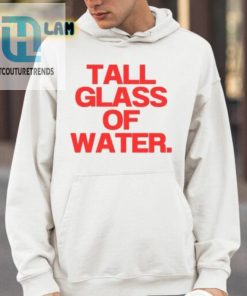 Quench Your Thirst With This Tall Glass Of Water Tee hotcouturetrends 1 3