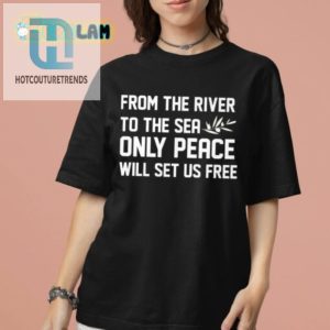 River 2 Sea Peace Sets Us Free Tee hotcouturetrends 1 1