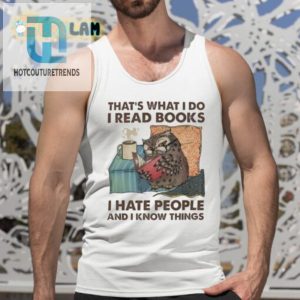 I Read Books Hate People Know Things Tee Funny Bookworm Gift hotcouturetrends 1 4