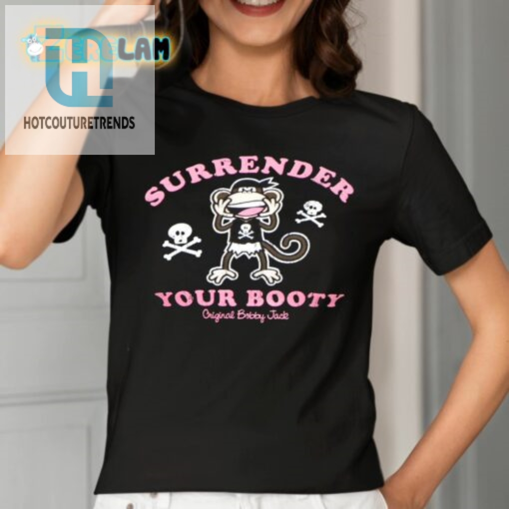Surrender Your Booty Chrrrysoda Original Bobby Jack Shirt